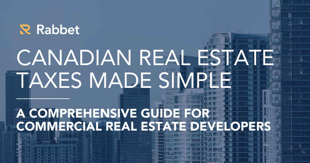 Canadian Real Estate Taxes Made Simple: A Comprehensive Guide