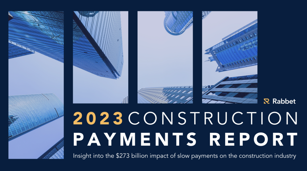 Rabbet 2023 Construction Payments Report
